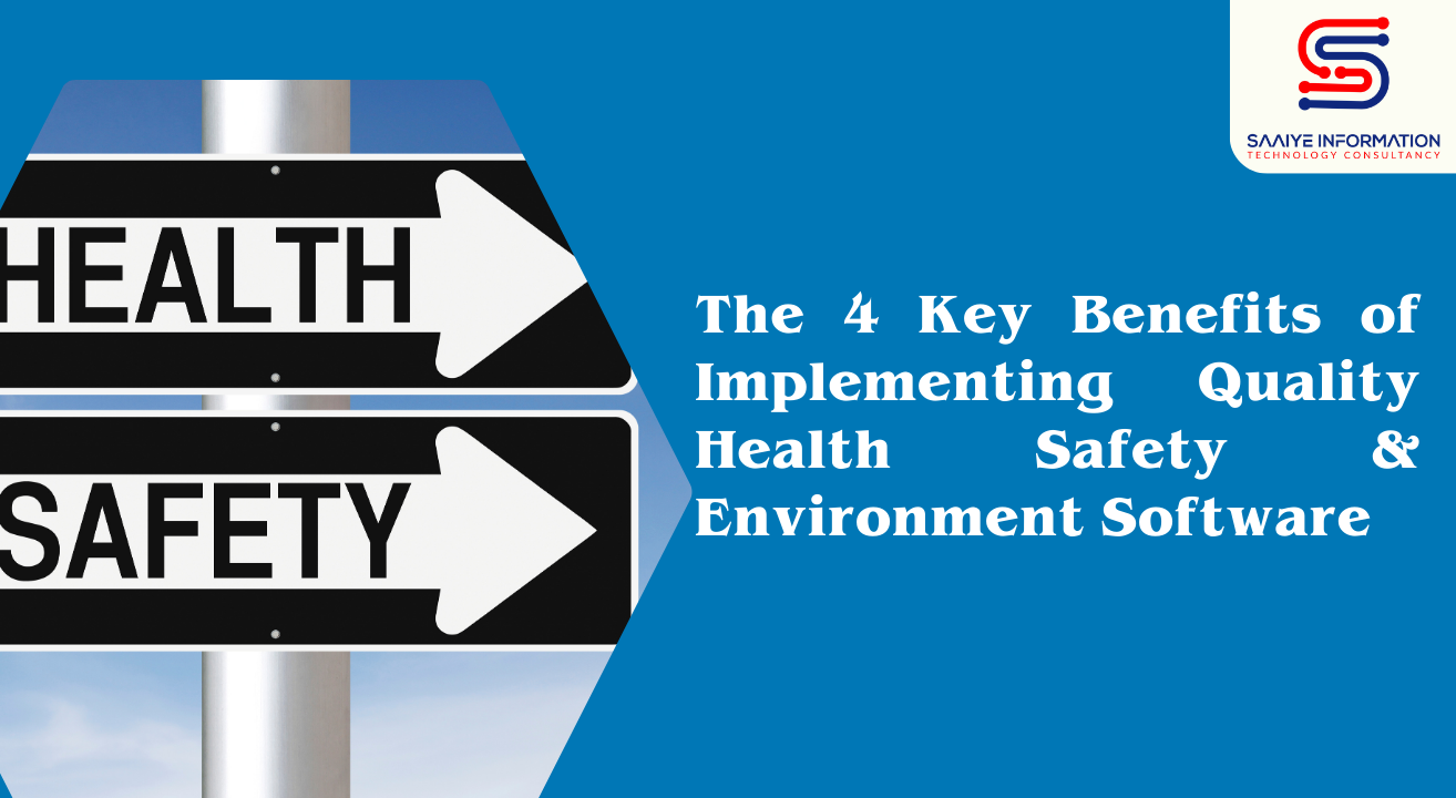 The 4 Key Benefits of Implementing Quality Health Safety & Environment Software