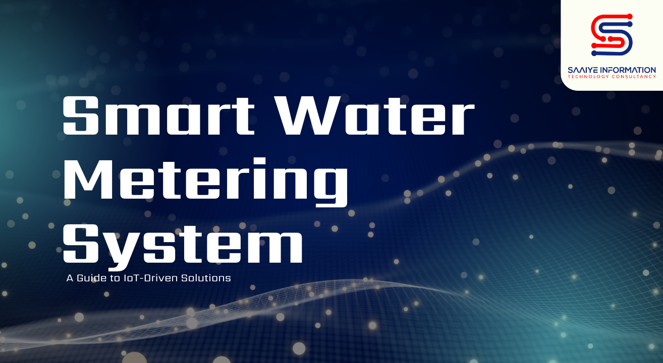 Smart Water Metering System: A Practical Guide to IoT-Driven Solutions
